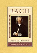 Bach : Essays On His Life and Music.