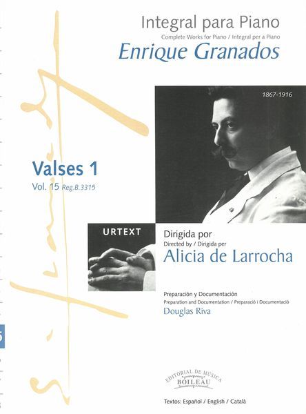 Valses 1: For Piano / edited by Alicia De Larrocha and Documented by Douglas Riva.