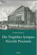 Tragedies Lyriques Niccolo Piccinnis : Zur Synthese Franzosischer und Italienischer Oper Im…