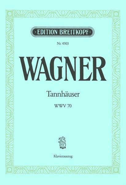 Tannhäuser, WWV 70 : German and English Text.
