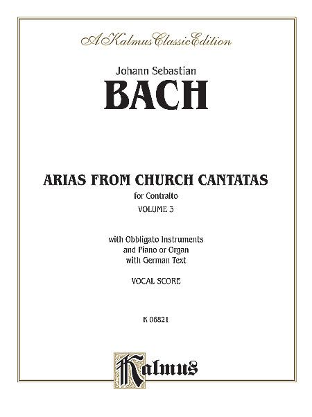 Arias From The Cantatas : Contralto, Vol. 3.