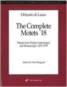 Complete Motets, 18 : Motets From Printed Anthologies and Manuscripts / edited by Peter Bergquist.