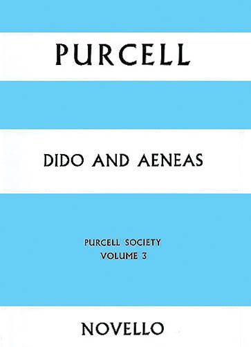 Dido and Aeneas / edited Under The Supervision Of The Purcell Society by Margaret Laurie.