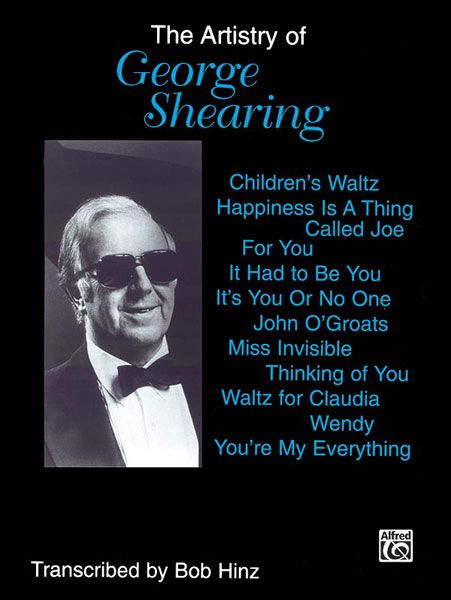 Artistry Of George Shearing / transcribed by Bob Hinz.