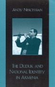 Duduk and National Identity In Armenia.