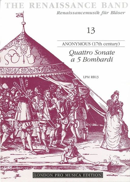 Quattro Sonate A 5 Bombardi : For Five Instruments / edited by Bernard Thomas.