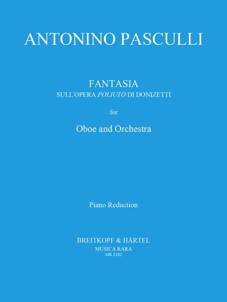 Fantasia Sull' Opera Poliuto Di Donizetti : For Oboe and Piano / edited by O. Zoboli.