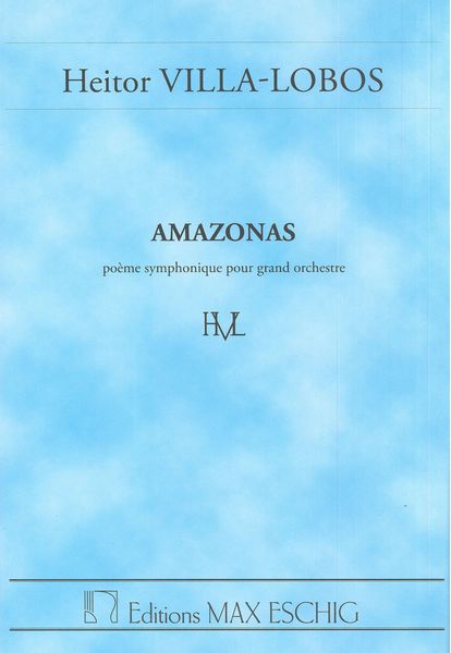 Amazonas : Symphonic Poem For Orchestra.