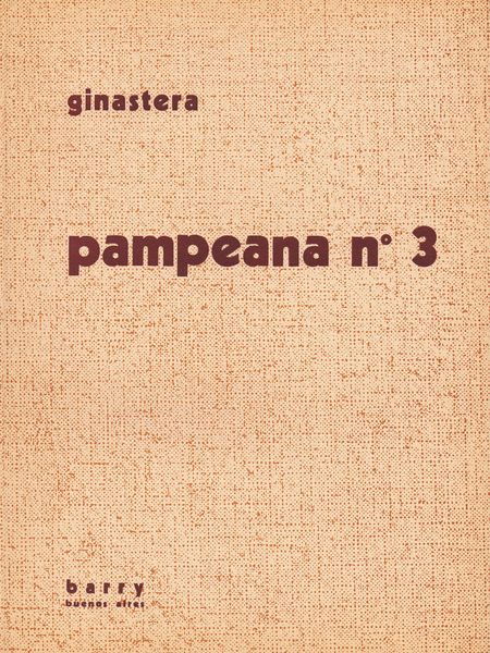 Pampeana No. 3, Op. 24 : Symphonic Pastoral In Three Movements.