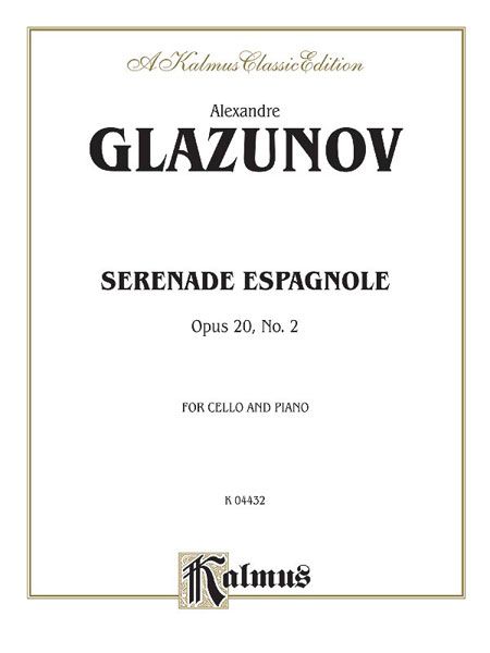 Serenade Espagnole, Op. 20 No. 2 : For Cello and Piano.