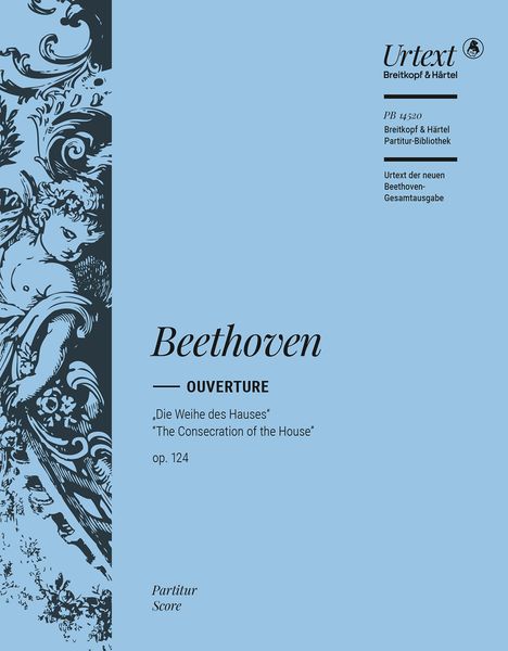 Overture, Op. 124 (Die Weihe Des Hauses) : For Orchestra.