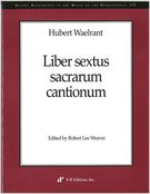 Liber Sextus Sacrarum Cantionum / edited by Robert Lee Weaver.