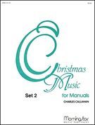 Christmas Music For Manuals, Set 2 : For Organ.