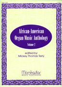 African-American Organ Music Anthology, Vol. 2 : For Organ / edited by Mickey Thomas Terry.