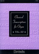Classical Transcriptions : For Organ.