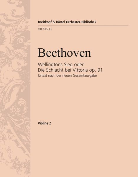 Wellington's Victory, Op. 91 : For Orchestra - Violin 2 Part.