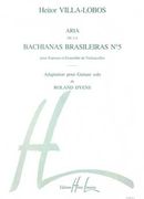 Aria De la Bachianas Brasileiras No. 5 / Adaptation Pour Guitare Solo De Roland Dyens.