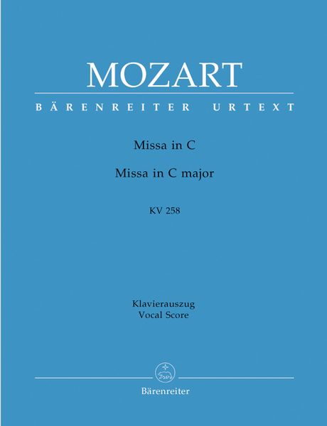 Missa In C Major, K. 258 : For SATB Soloists, SATB Choir and Orchestra - Piano reduction.