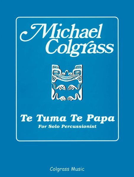 Te Tuma Te Papa : For Solo Percussionist (1994).