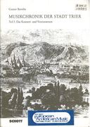 Musikchronik der Stadt Trier, Teil I : Das Konzert- und Vereinswesen.