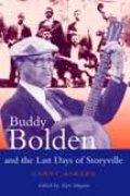 Buddy Bolden and The Last Days Of Storyville / edited by Alyn Shipton (Reprint).