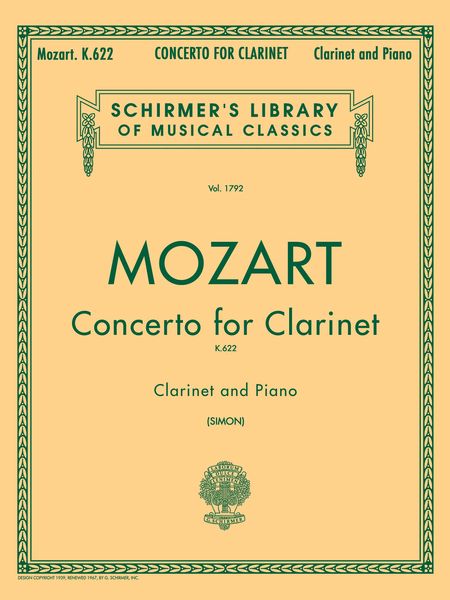 Concerto For Clarinet, K. 622 : For Clarinet In B Flat & Orchestra - Piano reduction.