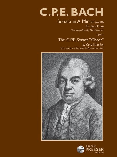 Sonata In A Minor : For Flute / The C. P. E. Sonata Ghost by Gary Schocker.