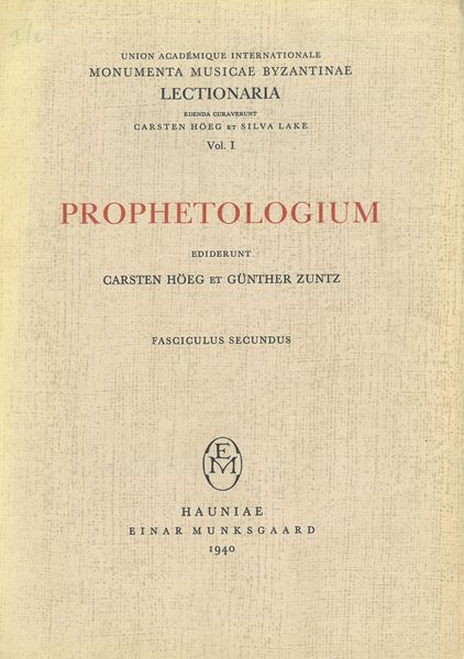 Prophetologium : Fasciculus Secundus, Lectiones Hebdomadarum 1ae Et 2ae Quadragesimae.