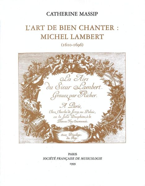 Art De Bien Chanter : Michel Lambert (1610-1696).