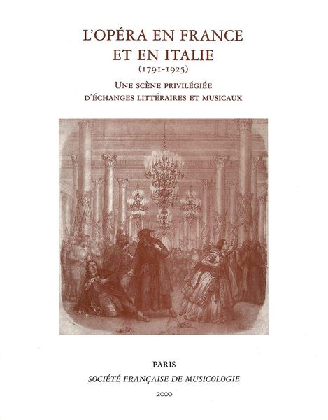 Opera En France et En Italie (1791-1925) / edited by Herve Lacombe.