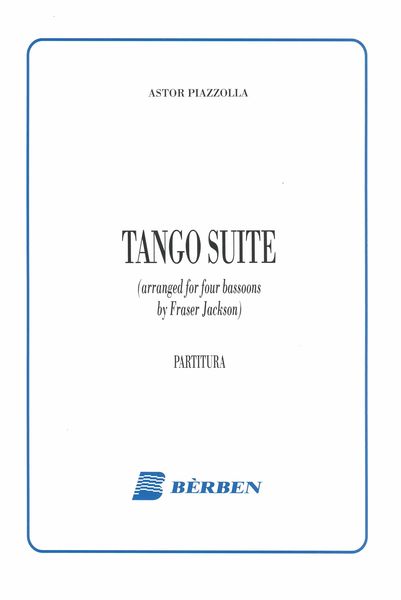 Tango Suite : For Four Bassoons / arranged by Fraser Jackson.