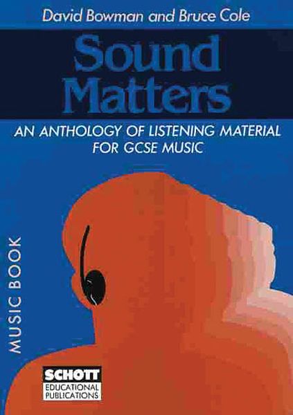 Sound Matters : An Anthology of Listening Material For Gcse Music. (Music).
