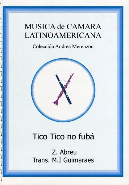 Tico-Tico : For Bassoon, Clarinet and Piano / arranged by M. I. Guimaraes.