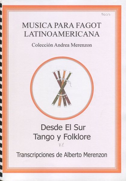 Desde El Sur Tango Y Folklore Vol. 1 : For Bassoon Quartet / arr. by Alberto Merenzon.