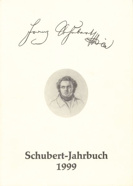 Schubert-Jahrbuch 1999 / edited by Dietrich Berke, Walther Duerr, Walburga Litschauer & C. Schumann.