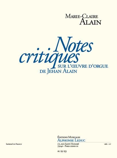 Notes Critiques Sur l'Oeuvre d'Orgue De Jehan Alain.