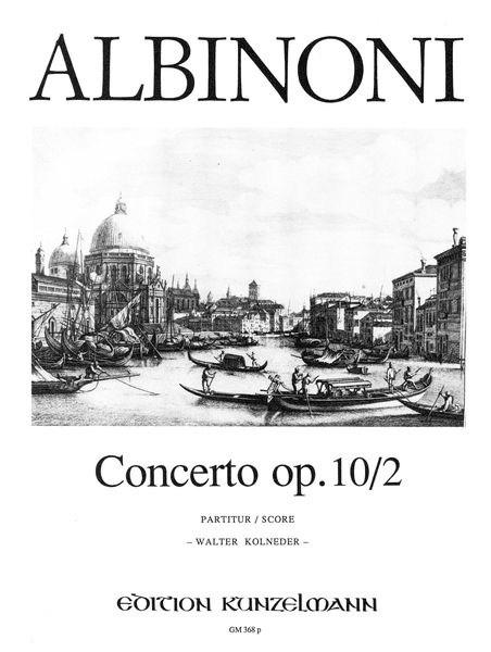 Concerto A Cinque, Op. 10/2 In G Minor : For Violin and String Orchestra / ed. Kolneder.
