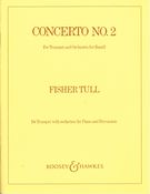 Concerto No. 2 : For Trumpet With reduction For Piano and Percussion.