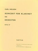 Concerto, Op. 57 : For Clarinet and Orchestra.