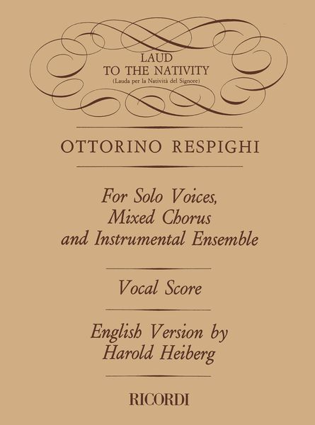 Laud To The Nativity [I/E] : For Solo Voices, Mixed Chorus and Instrumental Ensemble.