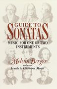Guide To Sonatas : Music For One Or Two Instruments.