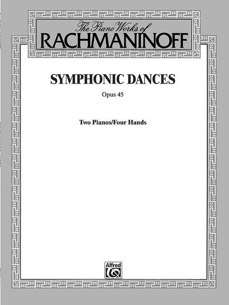 Symphonic Dances, Op. 45 : For Piano Duet.