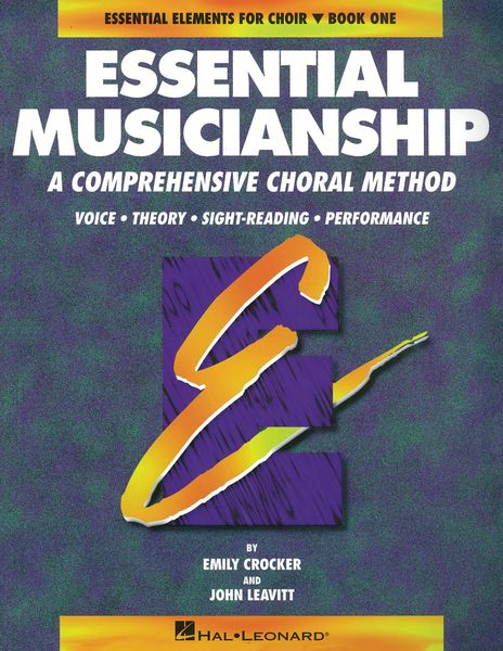 Essential Musicianship : A Comprehensive Choral Method, Level One - Student Edition.