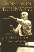 Ernst Von Dohnanyi : A Song Of Life / edited by James A. Grymes.