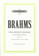 Vier Ernste Gesange (Four Serious Songs) : Für Eine Singstimme und Klavier, Op. 121 (High Voice).