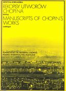 Rekopisy Utworów Chopina Katalog = Manuscripts of Chopin's Works Catalog, Vol. 1.