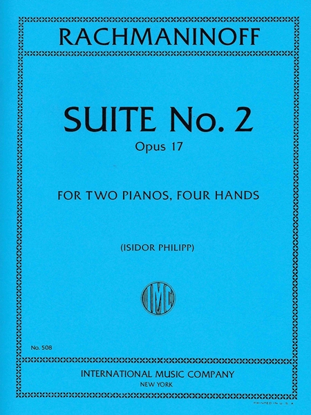 Suite No. 2, Op. 17 : For Two Pianos, Four Hands / edited by Isidor Philipp.