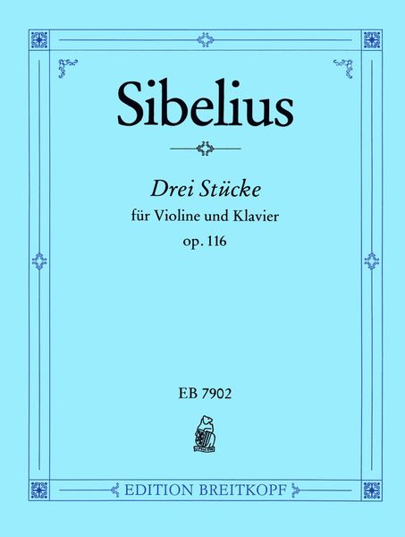 Drei Stuecke, Op. 116 : For Violin and Piano.