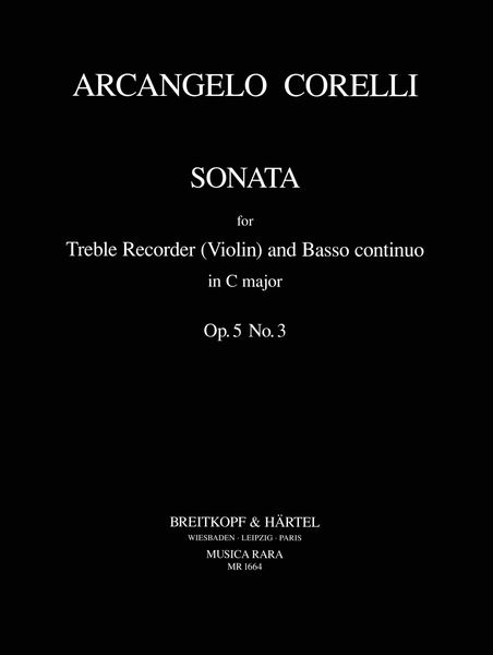 Sonata In C Major, Op. 5 No. 3 : For Treble Recorder (Violin) and Continuo.