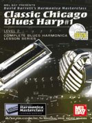 Classic Chicago Blues Harp, Vol. 1 / Level 2, Complete Blues Harmonica Lesson Series.